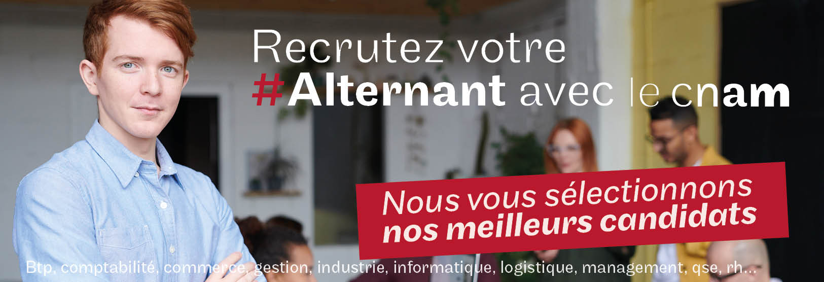 Recruter en alternance avec le Cnam Hauts de France, en apprentissage et contrat de professionnalisation